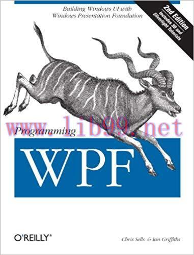 Programming WPF: Building Windows UI with Windows Presentation Foundation 2nd Edition,