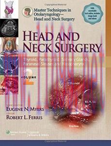 [AME]Master Techniques in Otolaryngology - Head and Neck Surgery Volume 2: Thyroid, Parathyroid...