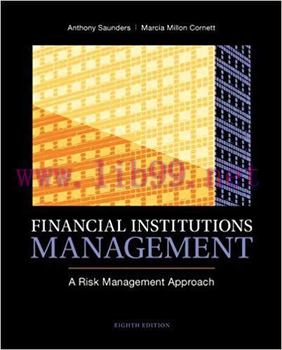 Financial Institutions Management: A Risk Management Approach 8th Edition by Saunders 题库