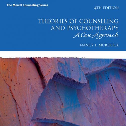 Theories of Counseling and Psychotherapy A Case Approach - Nancy L. Murdock