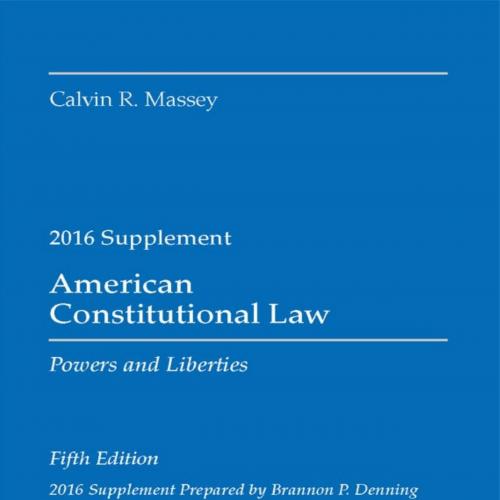 American Constitutional Law Powers and Liberties 2016