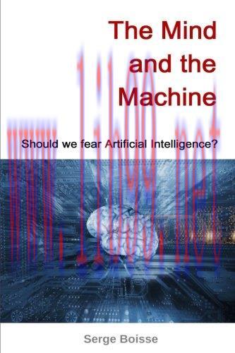 [FOX-Ebook]The Mind and the Machine: Should we fear artificial intelligence?
