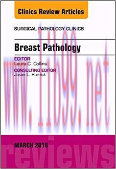 [AME]Breast Pathology, An Issue of Surgical Pathology Clinics (Volume 11-1) (The Clinics: Surge...