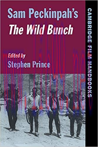 Sam Peckinpah’s The Wild Bunch (Cambridge Film Handbooks)