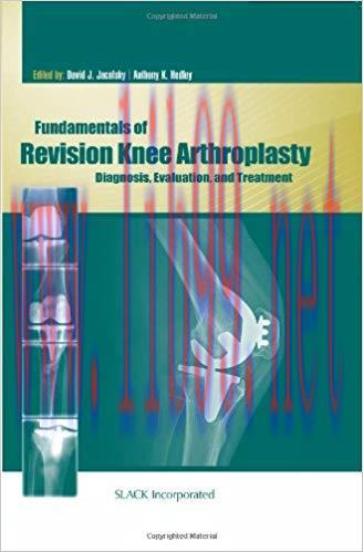 [PDF]Fundamentals of Revision Knee Arthroplasty - Diagnosis, Evaluation, and Treatment