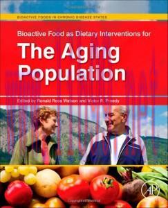[AME]Bioactive Food as Dietary Interventions for the Aging Population: Bioactive Foods in Chron...