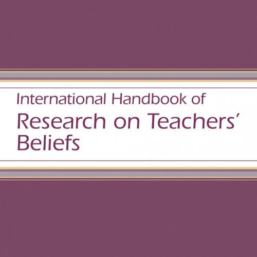 International Handbook of Research on Teachers' Beliefs - Fives, Helenrose.,Gregoire Gill, Mich...