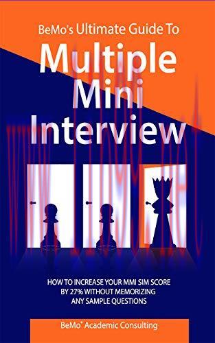 (PDF)BeMo’s Ultimate Guide to Multiple Mini Interview: How to Increase Your MMI Score by 27% wi...