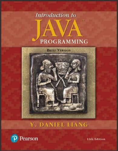 (Test Bank)Introduction to Java Programming, Brief Version, 11th Edition Y. Daniel Liang.zip
