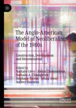 [PDF]The Anglo-American Model of Neoliberalism of the 1980s: Construction, Development and Diss...