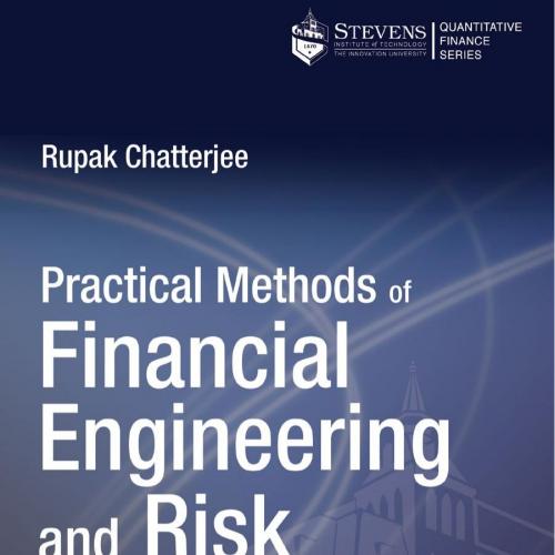 Practical Methods of Financial Engineering and Risk Management Tools for Modern Financial Profe...