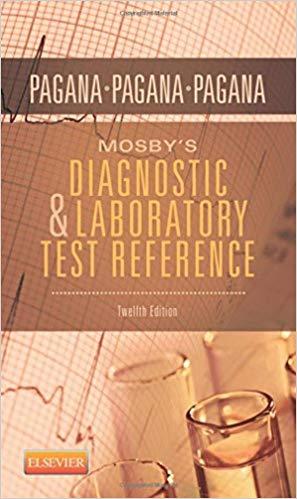 Mosby’s Diagnostic and Laboratory Test Reference, 12th Edition