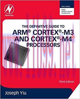 The Definitive Guide to ARM® Cortex®-M3 and Cortex®-M4 Processors 3rd Edition,