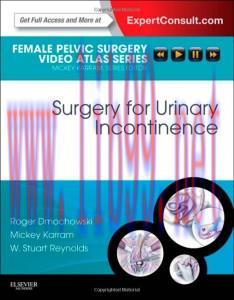 [AME]Surgery for Urinary Incontinence: Female Pelvic Surgery Video Atlas Series: Expert Consult...