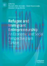 [PDF]Refugee and Immigrant Entrepreneurship: An Economic and Social Perspective from_ Türkiye