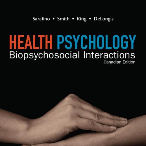 Health Psychology, Canadian Edition by Edward P. Sarafino