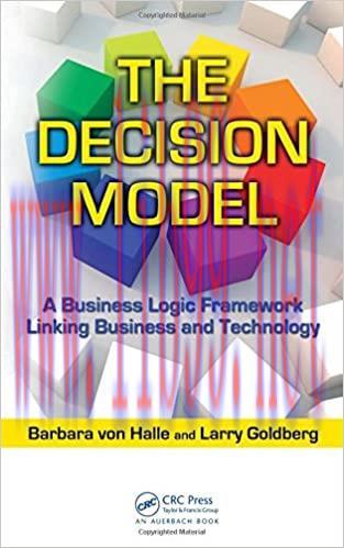 (PDF)The Decision Model: A Business Logic Framework Linking Business and Technology (IT Managem...