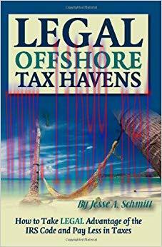(PDF)Legal Off Shore Tax Havens: How to Take LEGAL Advantage of the IRS Code and Pay Less in Ta...