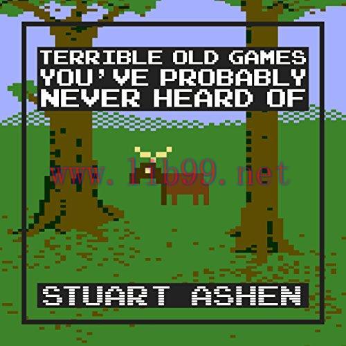[FOX-Ebook]Terrible Old Games You've Probably Never Heard of