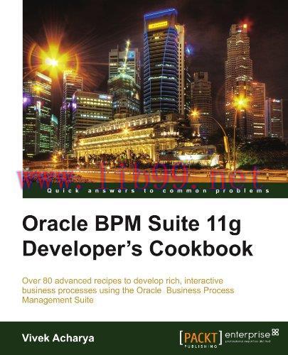 [FOX-Ebook]Oracle BPM Suite 11g Developer's cookbook
