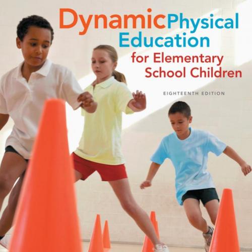Dynamic Physical Education for Elementary School Children 18th Edition- Robert P. Pangrazi