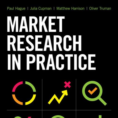 Kogan Page Market Research in Practice An Introduction to Gaining Greater Market Insight 3rd Ed...