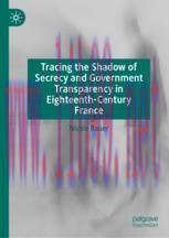 [PDF]Tracing the Shadow of Secrecy and Government Transparency in Eighteenth-Century France