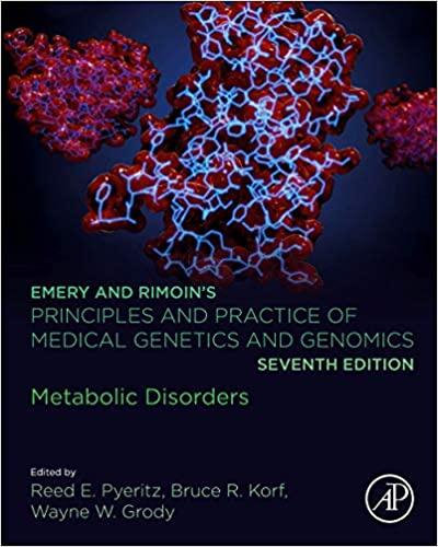 Emery and Rimoin’s Principles and Practice of Medical Genetics and Genomics Metabolic Disorders...