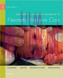 [AME]Merenstein & Gardner’s Handbook of Neonatal Intensive Care, 8th Edition (ORIGINAL PDF from...