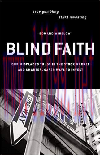 (PDF)Blind Faith: Our Misplaced Trust in the Stock Market–And Smarter, Safer Ways to Invest 1st...