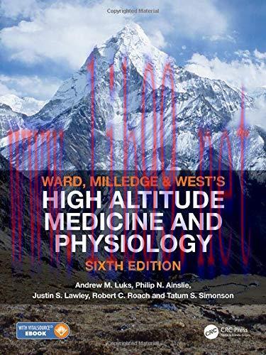 [AME]Ward, Milledge and West’s High Altitude Medicine and Physiology, 6th Edition (Original PDF...