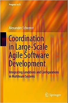 (PDF)Coordination in Large-Scale Agile Software Development: Integrating Conditions and Configu...