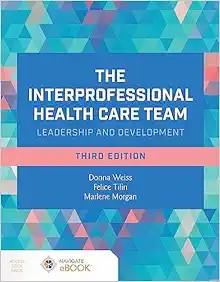 [AME]The Interprofessional Health Care Team: Leadership and Development, 3rd Edition (Original ...