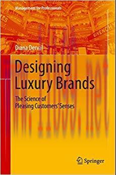 Designing Luxury Brands: The Science of Pleasing Customers’ Senses (Management for Professional...