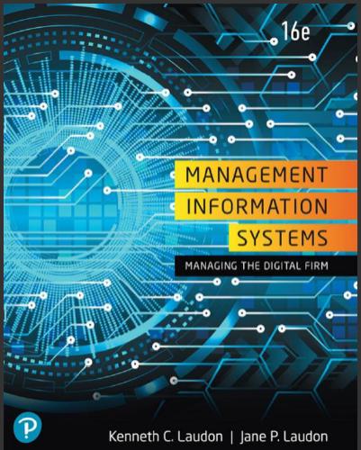 (TB)Management Information Systems_ Managing the Digital Firm, 16th Edition Kenneth C. Laudon.z...