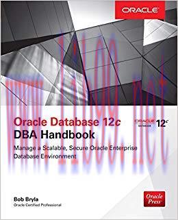 Oracle Database 12c DBA Handbook (Oracle Press) 1st Edition