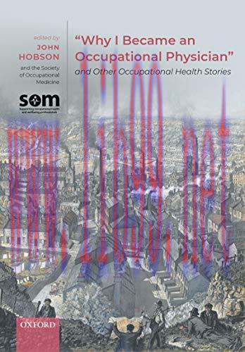 [AME]“Why I Became an Occupational Physician” and Other Occupational Health Stories (Original P...