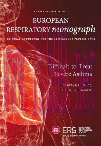 [AME]ERS Monograph 51: Difficult-to-treat Severe Asthma (European Respiratory Monograph)