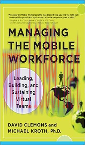 (PDF)Managing the Mobile Workforce: Leading, Building, and Sustaining Virtual Teams 1st Edition