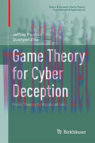 [FOX-Ebook]Game Theory for Cyber Deception: From_ Theory to Applications