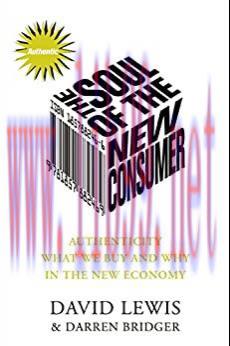 (PDF)Soul of the New Consumer: Authenticity – What We Buy and Why in the New Economy