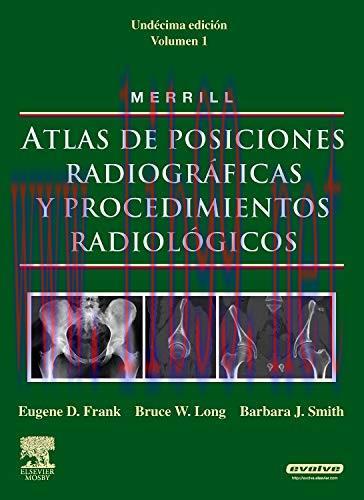 [AME]MERRILL. Atlas de Posiciones Radiográficas y Procedimientos Radiológicos, 3 vols. (Spanish...