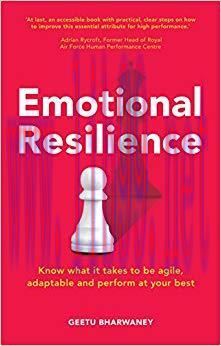 (PDF)Emotional Resilience: Know what it takes to be agile, adaptable and perform at your best 1...