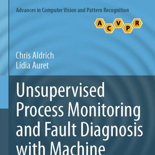 Unsupervised Process Monitoring and Fault Diagnosis with Machine Learning Methods