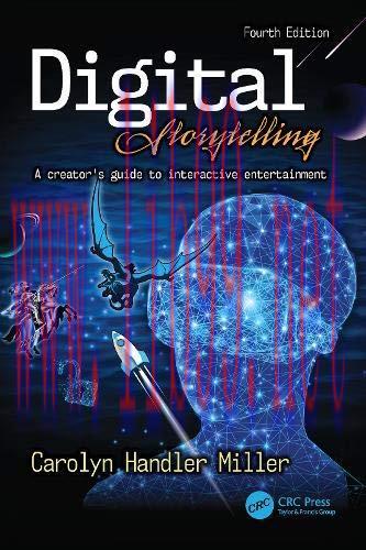 [FOX-Ebook]Digital Storytelling 4th Edition: A creator's guide to interactive entertainment