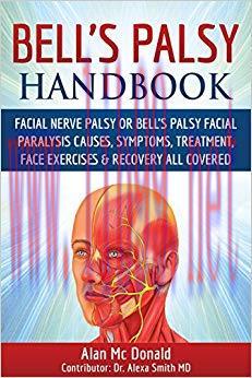 (PDF)Bell’s Palsy Handbook:: Facial Nerve Palsy or Bell’s Palsy facial paralysis causes, sympto...