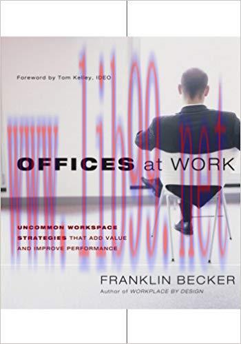 (PDF)Offices at Work: Uncommon Workspace Strategies that Add Value and Improve Performance 1st ...