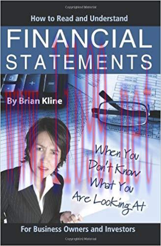 How to Read and Understand Financial Statements When You Don’t Know What You Are Looking At: Fo...