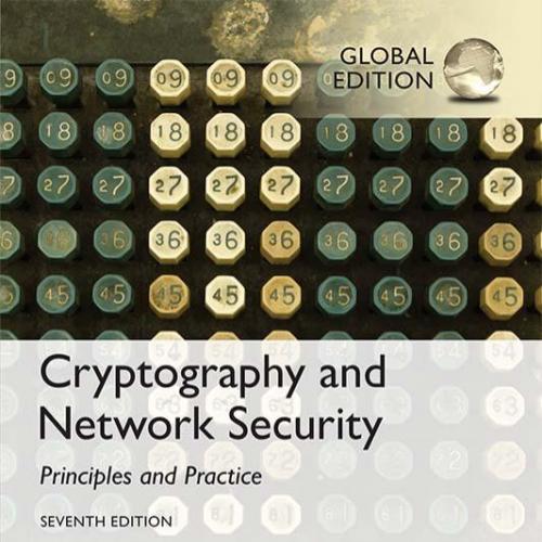 Cryptography and Network Security Principles and Practice, Global Edition