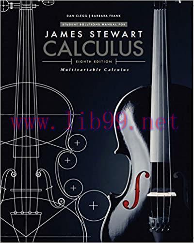 (PDF)Student Solutions Manual, Chapters 10-17 for Stewart’s Multivariable Calculus, 8th (James ...